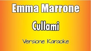 Emma Marrone -  Cullami (Versione Karaoke Academy Italia)