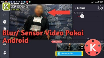 Nambahin Blur/Sensor Gambar Dalam Video Pakai Aplikasi Android KineMaster