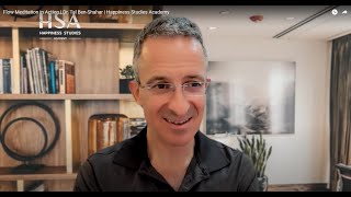 Flow Meditation in Action | Dr. Tal Ben-Shahar | Happiness Studies Academy