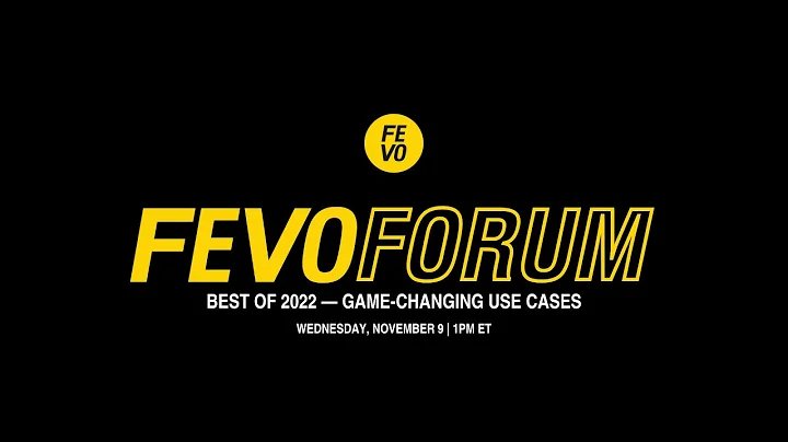 FEVOFORUM presents: Game Changing Use Cases
