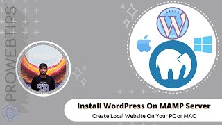 How To Install WordPress On MAMP Server | Create Locally WordPress Website | PROWEBTIPS