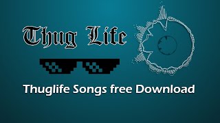 Popular Thug life songs (Ringtones) | Free download