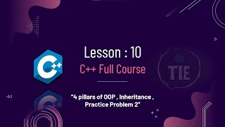 C++ Full Course | Inheritance with example | Practice Problem | Lesson 10 part 6