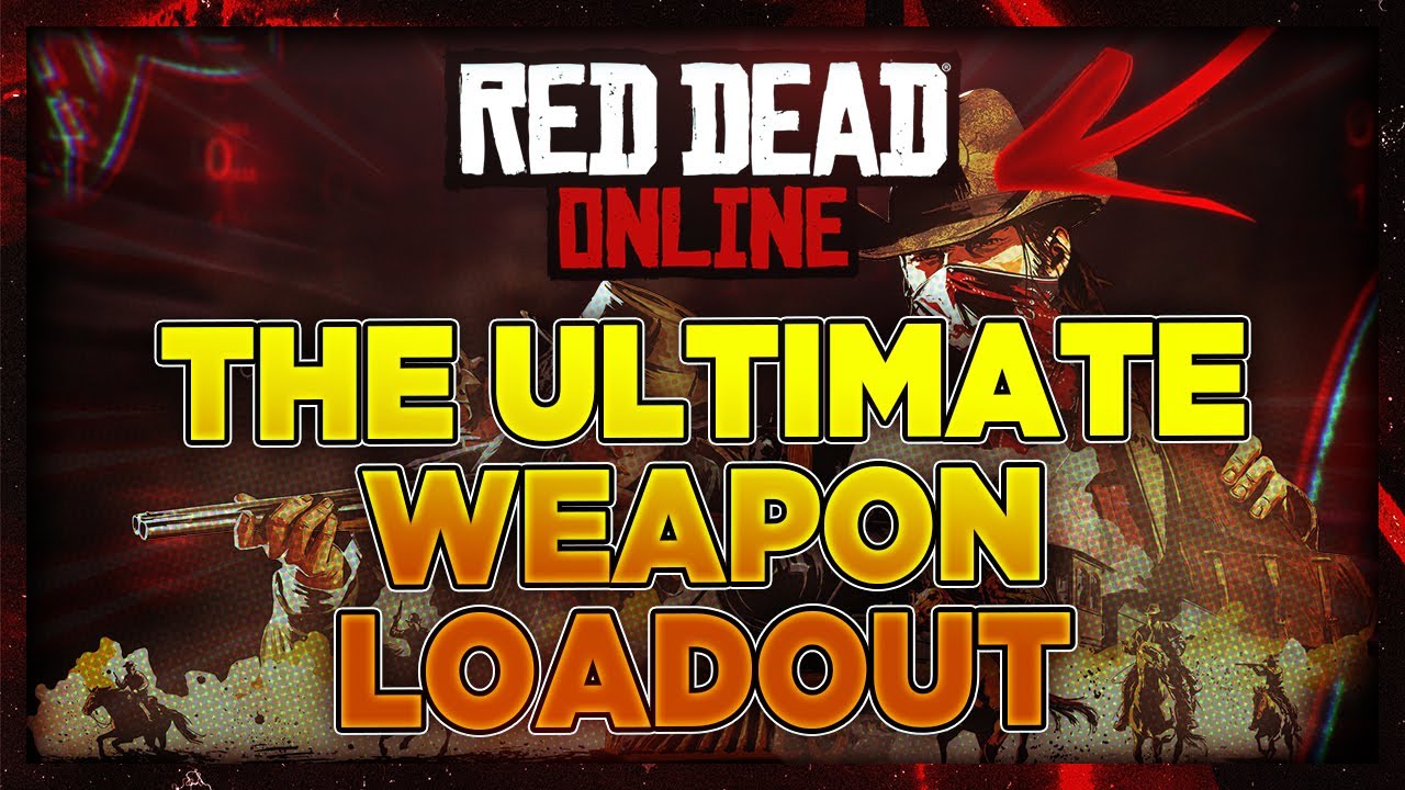 The Ultimate Weapon Loadout In RDO YouTube