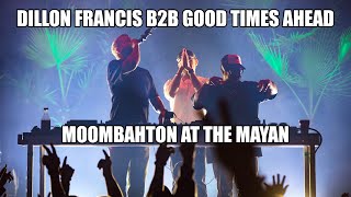 Dillon Francis B2B Good Times Ahead - Moombahton at the Mayan (Full Set)