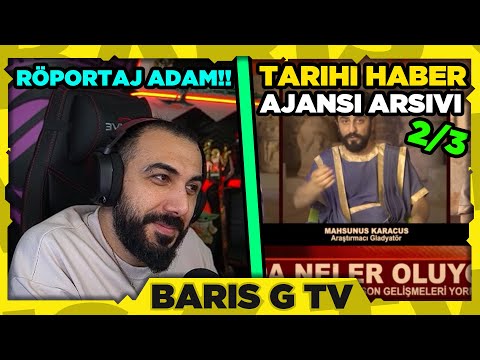 Barış G RÖPORTAJ ADAM - TARİHİ HABER AJANSI ARŞİVİ 2/3 İZLİYOR!!