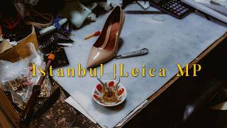 Istanbul with the Leica MP