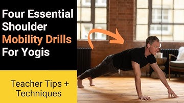 Shoulder Mobility for Yoga: Build Strength, Stability & Range l Yoga Teacher Tips & Techniques