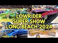 Lowrider super show long beach 2024 all cars