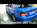 BMW 3 Wrapped in Blue diamond grit film. See how it looks