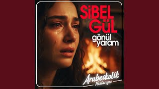 Kaşar (Arabeskolik Hastasıyız) - Sibel Gül