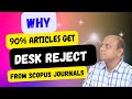 Why 90% Research Articles Get Desk Rejection From Scopus Index Journals? How to Avoid Desk Rejection