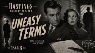 Hastings Mystery Theater Uneasy Terms 1948 720