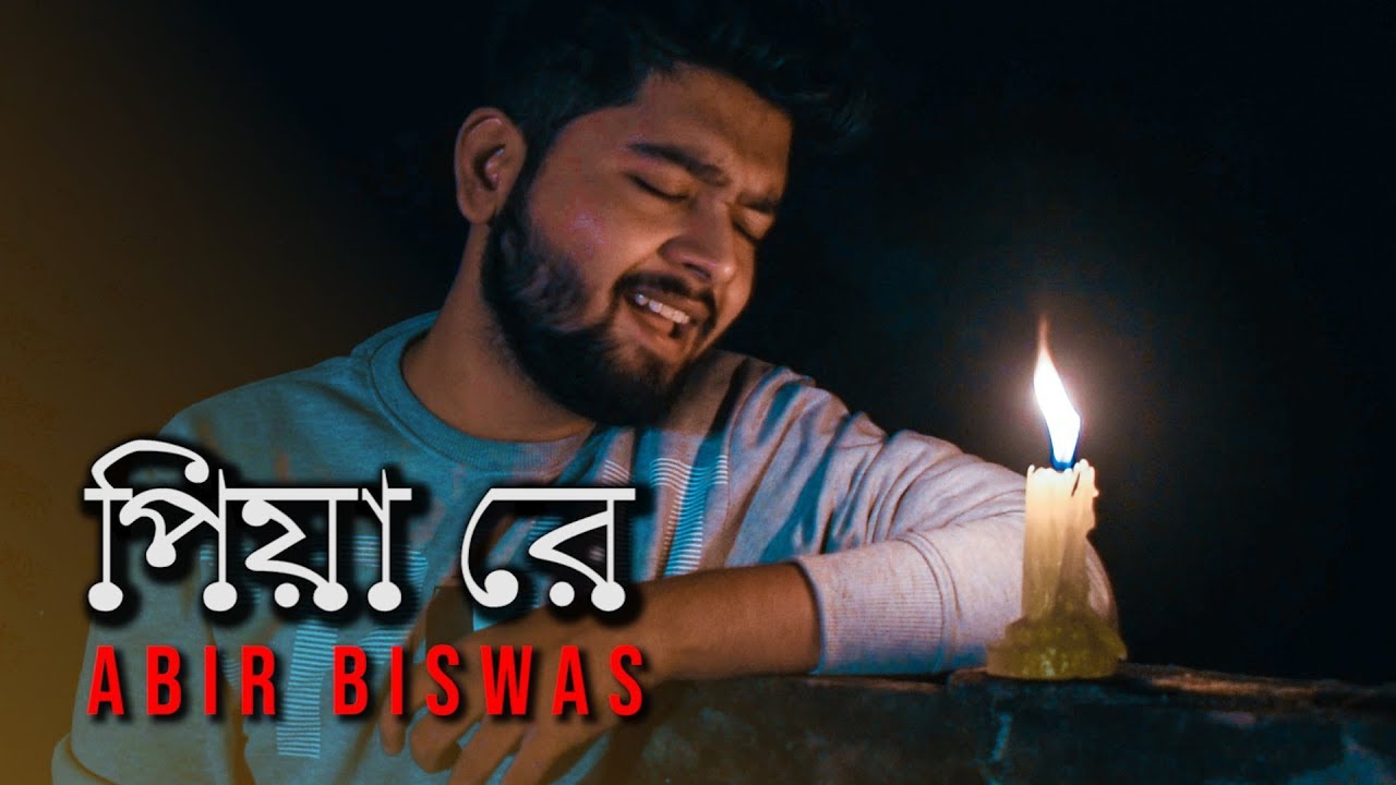 Piya Re Piya Re     Abir Biswas  Sad Song  Chirodini Tumi Je Amar  Zubeen  J Gannguli