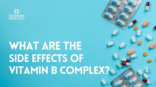 What are the side effects of Vitamin B Complex?