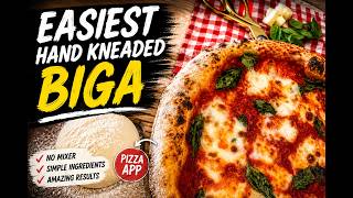 The Easiest Hand-Kneaded Neapolitan Biga Pizza Recipe Using the Pizza App