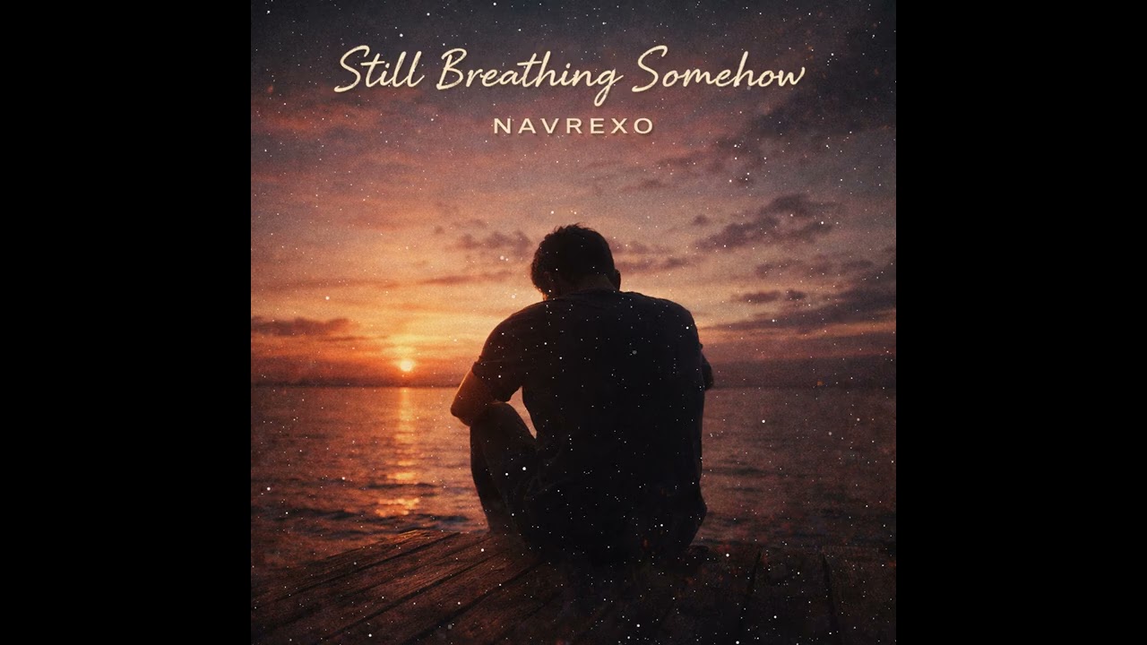 Navrexo – Still Breathing Somehow | Emotional Indie Alt Ballad, Acoustic Singer-Songwriter 2 Tracks