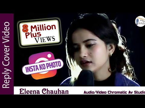 Reply   Insta Ko Photo  Kali Prasad Baskota  Reshama Ghimire  Cover By Eleena Chauhan