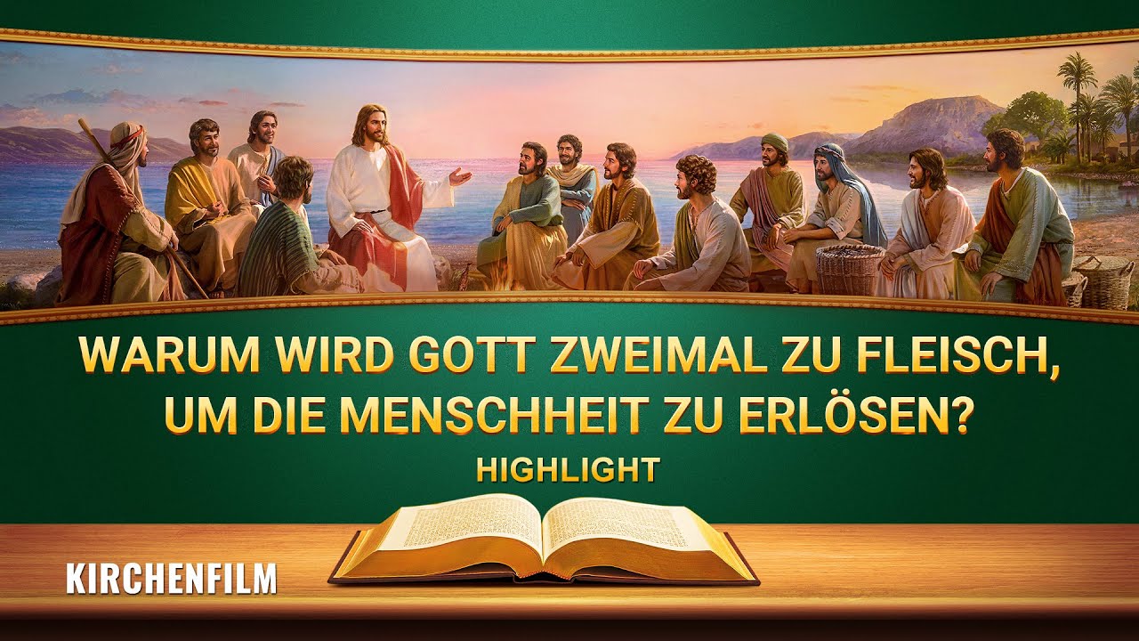 Das Geheimnis der Gottseligkeit – Die Fortsetzung Clip 4 – Warum wird Gott zweimal zu Fleisch, um die Menschheit zu erlösen?
