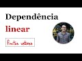 Álgebra Linear - Dependência linear (finitos vetores)