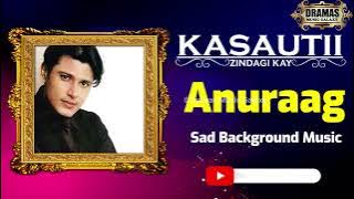 Anurag Background Music - Kasauti Zindagi Kay - Season 1 -