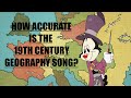 How Accurate Is The Animaniacs 19th Century Geography Song?