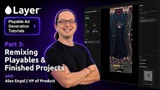 Full Playable Ad Generation Tutorials | Part 3: Remixing Playables & Finished Projects Guide