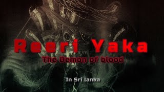 Demon of Blood Reeri Yaka - Celestial Sri lanka