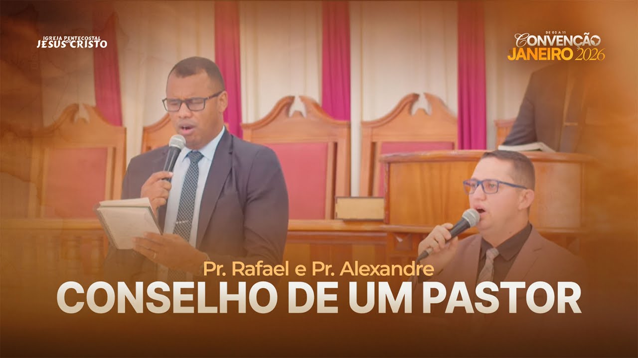 Conselho de um Pastor | Pr. Rafael e Pr. Alexandre | CONVENÇÃO JANEIRO 2026