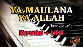 Karaoke Maulana Ya Allah || Fadi Tolbi || Nada Cewek ( Karaoke   Lirik ) Kualitas Jernih