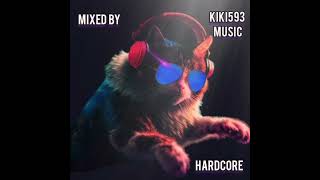 🤘🔥HARDCORE MIXED BY KIKI593 MUSIC🔥🤘