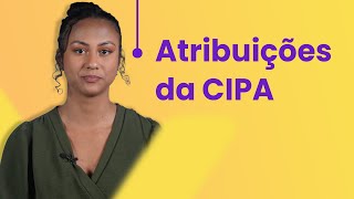 Quais São As Principais Atribuições Da Cipa?