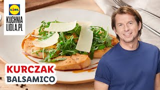 Kurczak w SOSIE BALSAMICZNYM z rukolą i parmezanem 😋 | Karol Okrasa & Kuchnia Lidla