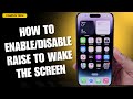 iPhone: How to Enable/Disable Raise to Wake the Screen #iphone #apple