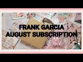 💞 Frank Garcia August Subscription 💞