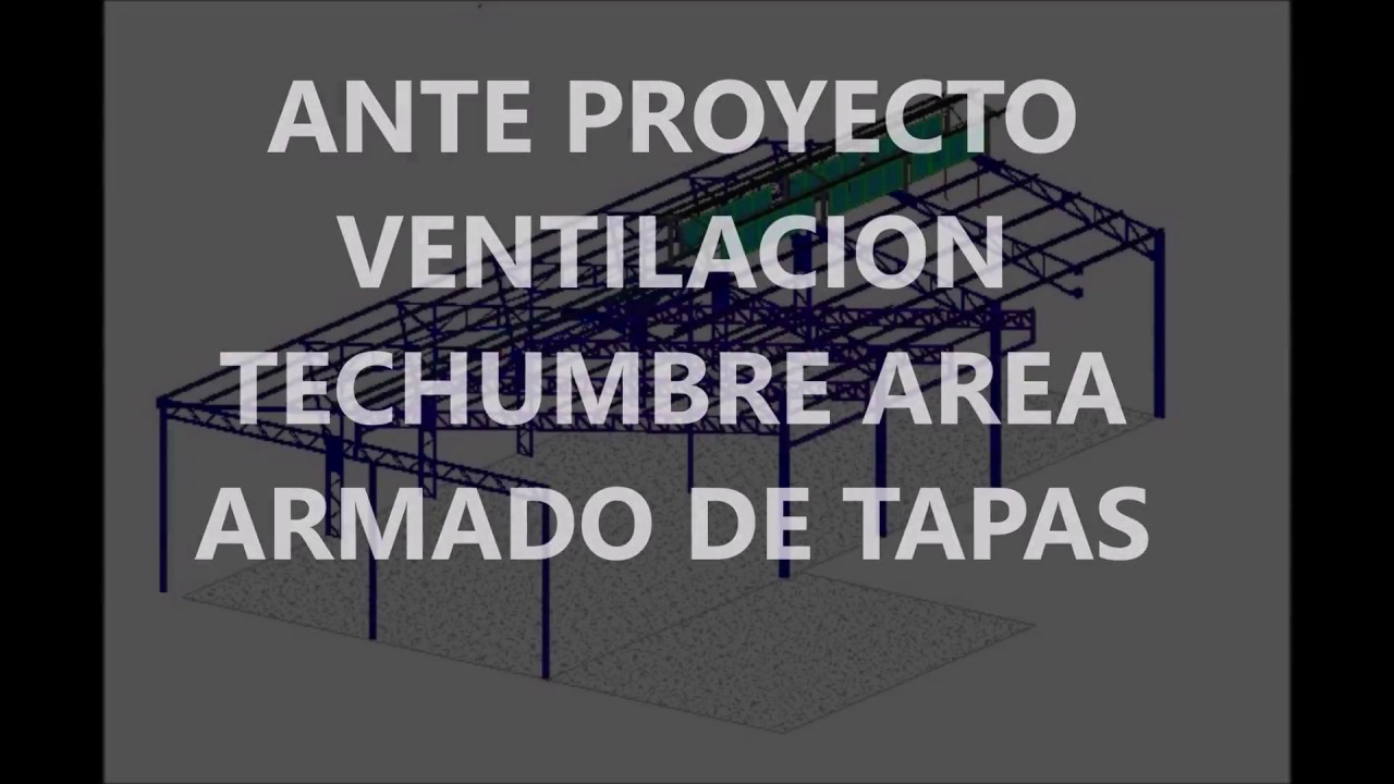 VENTILACION TECHUMBRE AREA ARMADO DE TAPAS - YouTube