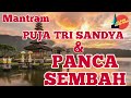 Mantra puja tri sandya dan panca sembah  urutan sembahyang hindu bali