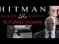 Hitman: Blood Money is Funny (again)
