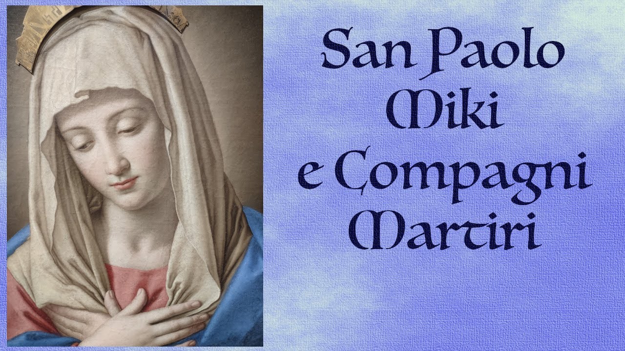 Come è Morto San Paolo 6 febbraio 2023 - San Paolo Miki e compagni martiri. - YouTube