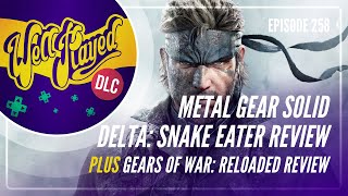 WellPlayed DLC 258 – Metal Gear Solid Delta: Snake Eater and Gears of War: Reloaded Disappoints