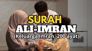 SURAH ALI IMRAN FULL SUARA MERDU TANPA IKLAN