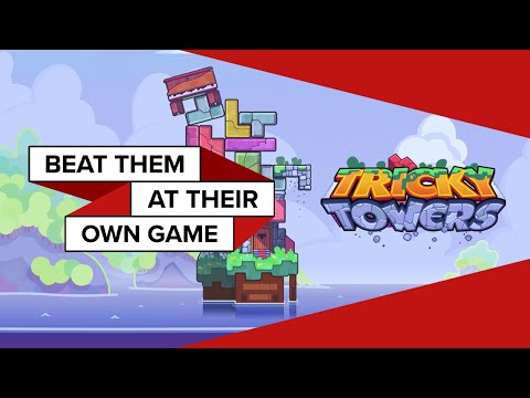 Beat Them At Their Own Game Episode 2: Tricky Towers