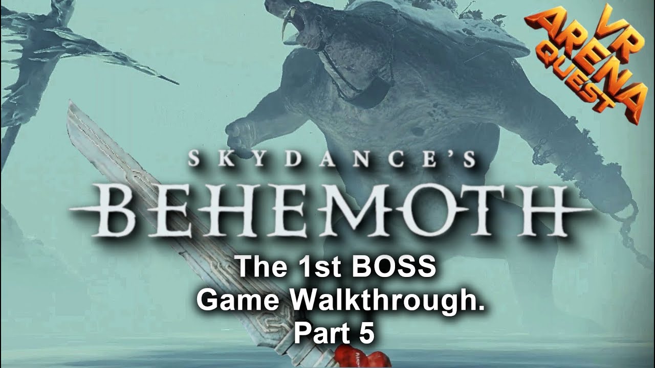 BEHEMOTH, Slaying The 1st Behemoth Boss. Part 5 | Virtual Reality Walkthrough | Meta Quest 3