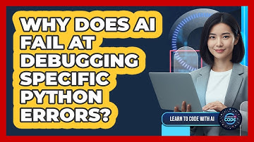 Why Does AI Fail At Debugging Specific Python Errors?