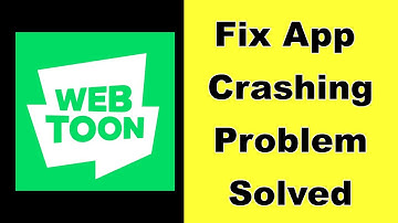 How to Fix WEBTOON App Keeps Crashing Problem on Android - WEBTOON App Crash Error