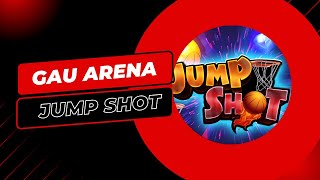 Gau Arena Precision Jump Shots