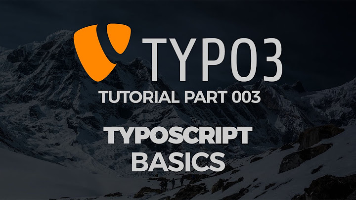 TYPO3 Tutorial #003 - TYPOSCRIPT in einer Nussschale