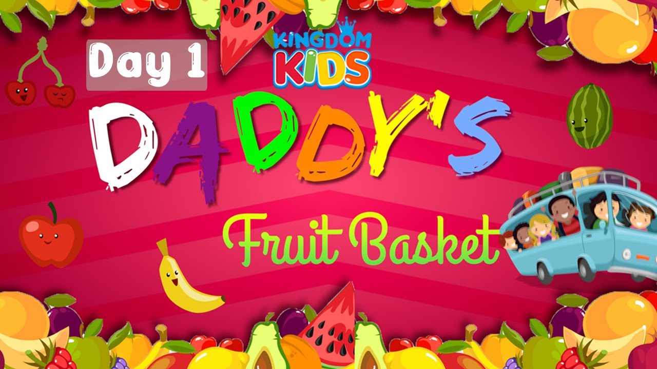 Fruit of the Spirit Love, Joy, Peace Daddy's Fruit Basket VBS Day