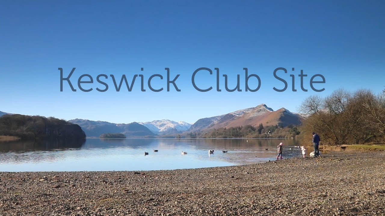 Keswick Camping and Caravanning Club Site YouTube