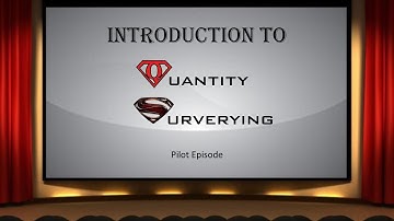 Introduction to Quantity Surveying Pilot Episode